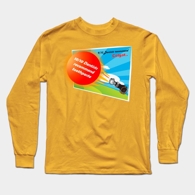 9/10 dentists Long Sleeve T-Shirt by foolorm